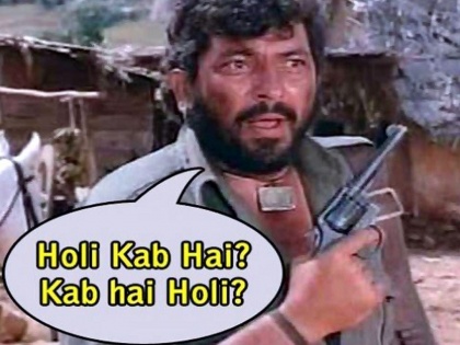 Holi-2020:Bollywood Films Special Evergreen Dialogues Are so imapacted Even today people says "Kab he Holi" | Holi-2020: आजही होळीच्या 'त्या' डायलॉग्सची जादू आहे कायम !