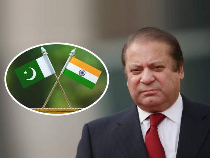 Pakistan and India may have peaceful relations but Nawaz Sharif has a special condition | पाकिस्तान अन् भारत यांच्यात शांतता नांदू शकते, पण..; नवाझ शरीफ यांनी ठेवली एक 'विशेष' अट