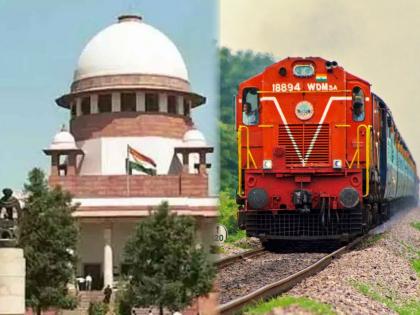 supreme court ordered indian railways must pay compensation to passengers if trains run late | “ट्रेनला उशीर झाला तर रेल्वेच जबाबदार, प्रवाशांना भरपाई द्यावी लागणार”; सुप्रीम कोर्टाने सुनावले