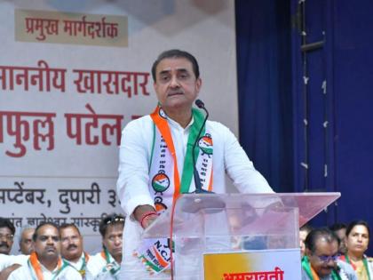 Alliance with Sena for development, so how is our decision wrong?; Question by Praful Patel | विकासासाठी सेनेसोबत युती केली, मग आमचा निर्णय चुकीचा कसा?; प्रफुल्ल पटेल यांचा सवाल