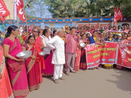 Bowl march of Anganwadi Sevika helpers gondia | अंगणवाडी सेविका मदतनिसांचा कटोरा मोर्चा            