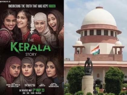 The Kerala Story: SC slams Bengal government in 'The Kerala Story' case | The Kerala Story:'देशभर चित्रपट दाखवला जातोय', 'द केरळ स्टोरी'प्रकरणी SC ने बंगाल सरकारला फटकारले