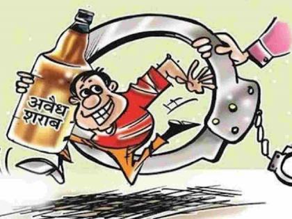 Illegal liquor has been sold on the background of elections | निवडणुकीच्या पार्श्वभुमीवर अवैध दारु विक्रीला आला आहे ऊत