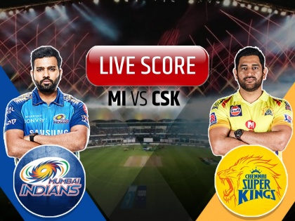 MI vs CSK Live Score Mumbai Indians vs Chennai Super Kings IPL 2020 Live Score and Match updates | MI vs CSK : चेन्नई सुपर किंग्सची विजयी सलामी, रायुडू-फॅफची फटकेबाजी