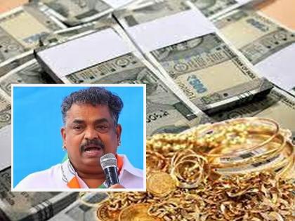 Crores of cash, 6.7 kg and..., found with Congress MLA, ED takes action | कोट्यवधीची रोकड, ६.७ किलो सोनं आणि..., काँग्रेसच्या आमदाराकडे सापडलं घबाड, EDची कारवाई   