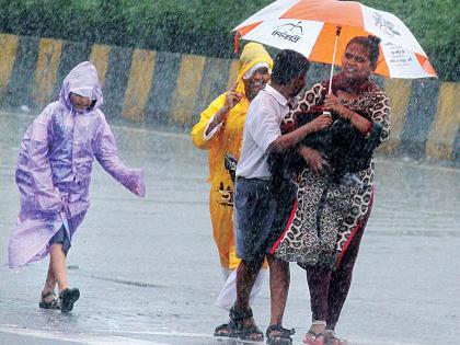 Good light today, tomorrow is raining! | आज हलक्या सरी, उद्या मुसळधार!