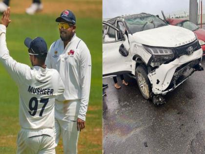 Team India player Sarfraz Khan's brother Musheer Khan's vehicle met with an accident | मुशीर खानचा भीषण अपघात! मुंबईच्या संघाला मोठा झटका; BCCI ने दिली महत्त्वाची माहिती