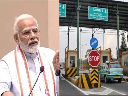 सर्व राष्ट्रीय महामार्गांवरील टोलनाके हटवणार? जाणून घ्या, मोदी सरकारचा नवा प्लॅन