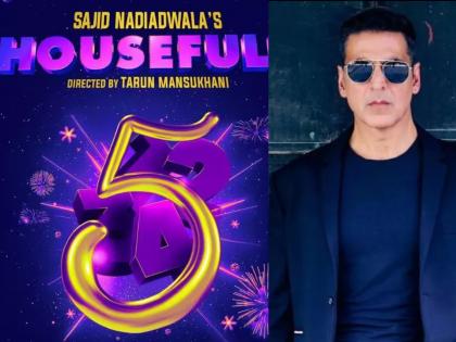 Akshay Kumar's Housefull 5 release date pushed to 2025 | अक्षय कुमारच्या 'हाऊसफुल ५'ची तारीख पुढे ढकलली, निर्मात्यांची अधिकृत घोषणा