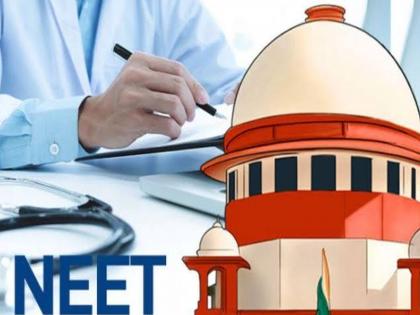 Refusal to re-exam of NEET; Supreme Court: No official evidence of malpractice  | नीट फेरपरीक्षा घेण्यास नकार ; सर्वोच्च न्यायालय : गैरप्रकार झाल्याचा अधिकृत पुरावा नाही 