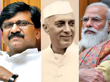 Shivsena Sanjay Raut Slam Modi GOVT BJP Over Indian Council of Historical Research remove photo of pandit javaharlal nehru | Sanjay Raut: 'ज्यांना इतिहास घडवता येत नाही असे लोक इतिहास पुसतात', पंडित नेहरुंचा फोटो वगळल्यानं संजय राऊत भडकले!