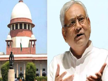 Another Setback For Bihar government : Supreme Court Refuses To Stay Patna high court Order Scrapping 65% Reservation For Backward Class | बिहार सरकारला सर्वोच्च न्यायालयाचा मोठा झटका; आरक्षणाच्या 'त्या' निर्णयाला स्थगिती देण्यास नकार