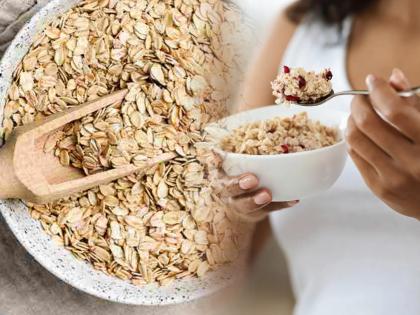 benefits of oats other than weight loss | ओट्स खाल्ल्यामुळे फफ्त वजन कमी होत नाही! इतर फायदे वाचून व्हाल चकित, रोजच सेवन कराल