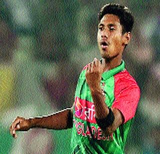 Mustafizur is away from cricket for six months | मुस्तफिजूर सहा महिने क्रिकेटपासून दूर