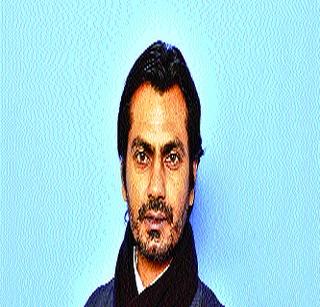 Nawazuddin Pakdi? | नवाजुद्दीन पाकड्या?