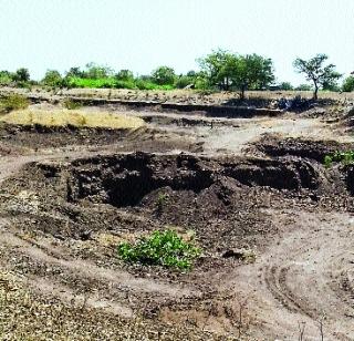 Excessive soil eruptions begin | बेसुमार मातीउपसा सुरूच