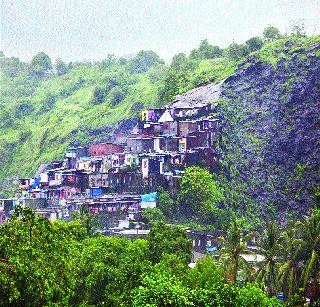 Question about the hailstorm hut | दरडीवरील झोपड्यांचा प्रश्न सुटेना