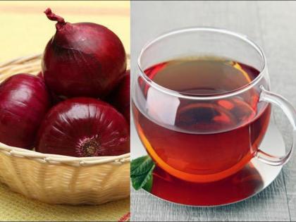 Amazing health benefits of onion tea in winter | आल्याचा चहा प्यायले असालच, कांद्याचा चहा सेवन करून बघा; फायदे इतके की वाचून व्हाल अवाक्...