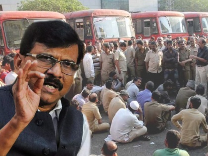 shiv sena sanjay raut react over st strike and said demands of workers are not in line with law | Sanjay Raut on ST Strike: “एसटी कामगारांनी पगारावर समाधानी राहावं, संप म्हणजे भिंतीवर डोकं आपटून घेण्यासारखं”: संजय राऊत