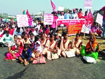 Mumbai - Shahpur - Workers of Nashik Highway Citu Association | मुंबई - शहापूर - नाशिक महामार्ग सीटू संघटनेच्या कामगारांनी केला ठप्प