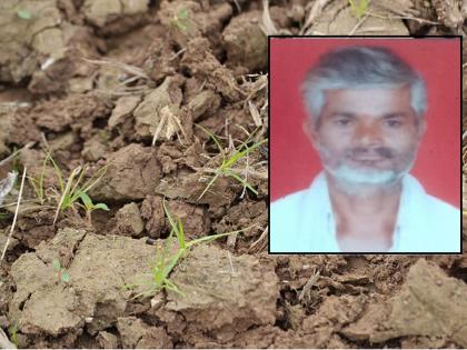 Baliraja's grief did not end; The sower did not grow, the farmer committed suicide by strangulation | बळीराजाची व्यथा संपेना; पेरलेलं उगवलं नाही, गळफास लावून शेतकऱ्याची आत्महत्या