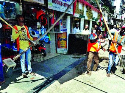 The municipal strike started on the third day | पालिकेची धडक कारवाई तिसऱ्या दिवशीही सुरूच