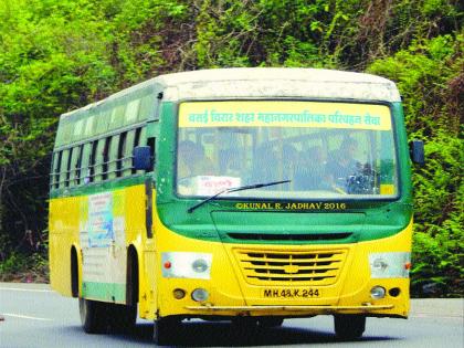 Vasai municipal transport service bump! | वसई महापालिका परिवहन सेवेला दणका! Vasai municipal transport service bump! | वसई महापालिका परिवहन सेवेला दणका!