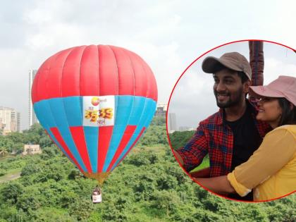 This is how Man Udu Udu Zhala Starcast Hruta Durgule And Ajinkya Raut Enjoyed Hot Air Balloon Ride | अशी झाली 'मन उडु उडु' झालं मालिकेतील कलाकारांची हॉट एअर बलूनची सैर