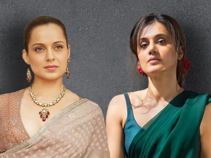 When Kangana Ranaut Called Taapsee Pannu A B-Grade Heroine, Explains Now After All These Years | जेव्हा कंगना राणौतनं तापसी पन्नूला म्हटलं होतं B-Grade हिरोईन, आता इतक्या वर्षांनंतर दिलं स्पष्टीकरण