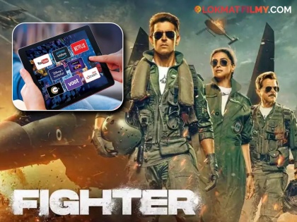 Fighter OTT Release: Hrithik Roshan, Deepika Padukone-starrer to stream on Netflix platform | 'फायटर' आता ओटीटीवर घालणार धुमाकूळ; जाणून घ्या कधी आणि कुठे पाहता येणार चित्रपट