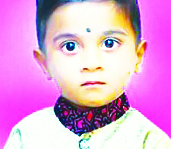 Shocking; Death met Chota Ajinkya on the fourth day of her birthday | धक्कादायक; वाढदिवसाच्या चौथ्याच दिवशी छोट्या अजिंक्यला मृत्यूनं गाठलं Shocking; Death met Chota Ajinkya on the fourth day of her birthday | धक्कादायक; वाढदिवसाच्या चौथ्याच दिवशी छोट्या अजिंक्यला मृत्यूनं गाठलं