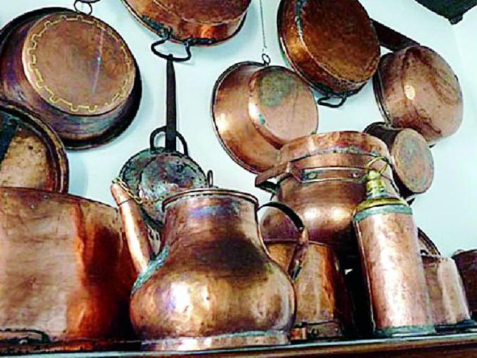 Copper utensils are out of the kitchen | स्वयंपाक घरातून तांब्याची भांडी कालबाह्य Copper utensils are out of the kitchen | स्वयंपाक घरातून तांब्याची भांडी कालबाह्य