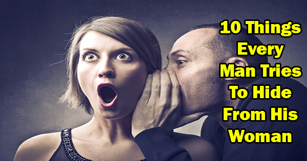 OMG: Every man hides his 'things' from his wife! | OMG : ​प्रत्येक पुरुष लपवितात आपल्या पत्नीपासून ‘या’ गोष्टी !