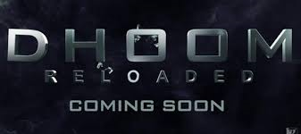 'Dhoom Reloaded' | 'धूम रिलोडेड' 'Dhoom Reloaded' | 'धूम रिलोडेड'