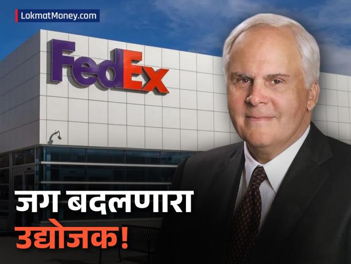 Fred Smith FedEx Founder & Visionary Behind Global Cargo Express, Dies at 80 | जगाचे 'लॉजिस्टिक्स' बदलणाऱ्या अवलियाचे निधन! मालवाहतुकीसाठी पहिल्यांदाच केला असा प्रयोग
