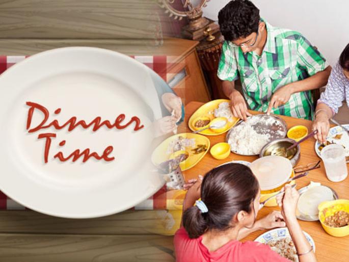 Eat dinner on time, keep doctor away....and benefits many more. | रात्री वेळेत जेवणाचे हे फायदे वाचून व्हाल अवाक्! अनेक गंभीर आजारांना दूर ठेवण्यास होते मदत.... Eat dinner on time, keep doctor away....and benefits many more. | रात्री वेळेत जेवणाचे हे फायदे वाचून व्हाल अवाक्! अनेक गंभीर आजारांना दूर ठेवण्यास होते मदत....