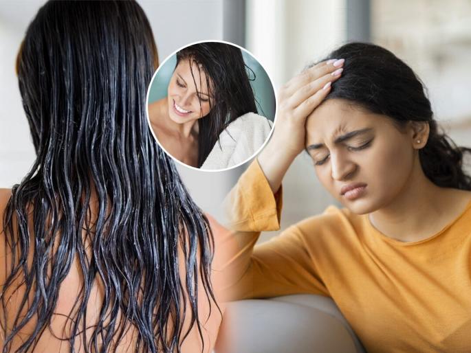 wet hair means cold, cough, fever, hair care tips , always follow these steps during monsoon | ओल्या केसांचा त्रास, छळतील सर्दी, खोकला, ताप; सतत ओले केस आजारांना आमंत्रण