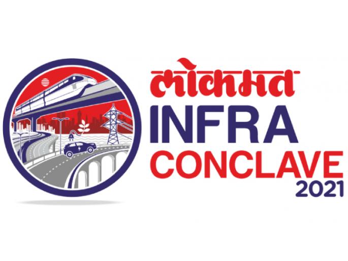 Lokmat's 'Infra Conclave-2021' in Mumbai; The roadmap for the development unveiled today | लोकमतची ‘इन्फ्रा कॉनक्लेव्ह - २०२१’ मुंबईत; महाराष्ट्राच्या विकासाचा रोडमॅप आज उलगडणार Lokmat's 'Infra Conclave-2021' in Mumbai; The roadmap for the development unveiled today | लोकमतची ‘इन्फ्रा कॉनक्लेव्ह - २०२१’ मुंबईत; महाराष्ट्राच्या विकासाचा रोडमॅप आज उलगडणार