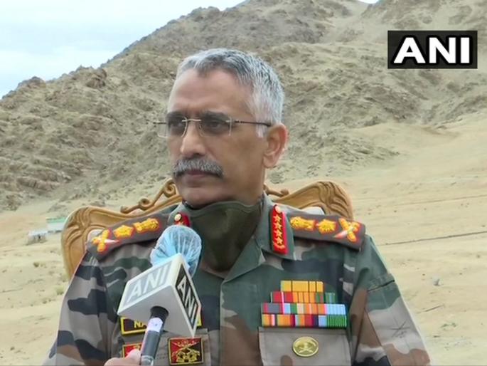 visiting different places in leh and ladakh army chief says india is ready to deal with any situation at lac | India China Faceoff : कोणत्याही परिस्थितीचा सामना करण्यासाठी तयार, लष्कर प्रमुख नरवणेंचा चीनला इशारा visiting different places in leh and ladakh army chief says india is ready to deal with any situation at lac | India China Faceoff : कोणत्याही परिस्थितीचा सामना करण्यासाठी तयार, लष्कर प्रमुख नरवणेंचा चीनला इशारा