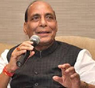 Naxalites will give a befitting reply: Rajnath Singh | नक्षलवाद्यांनी हल्ला केल्यास सडेतोड उत्तर देऊ - राजनाथ सिंह
