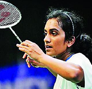 Sindhu, Saina in quarters | सिंधू, सायना उपांत्यपूर्व फेरीत