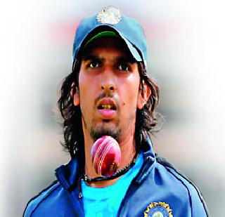 Wounded Ishant out | जखमी ईशांत बाहेर