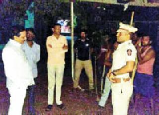 Fear of thieves and guardians' night | चोरांची भीती अन् पालकमंत्र्यांची रात्रगस्त Fear of thieves and guardians' night | चोरांची भीती अन् पालकमंत्र्यांची रात्रगस्त