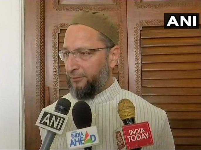 Asaduddin Owaisi slams opposition party's on triple talaq bill | मुस्लिमांचे हितचिंतक काल कुठे होते? तिहेरी तलाकवरून ओवेसींचा विरोधी पक्षांना टोला