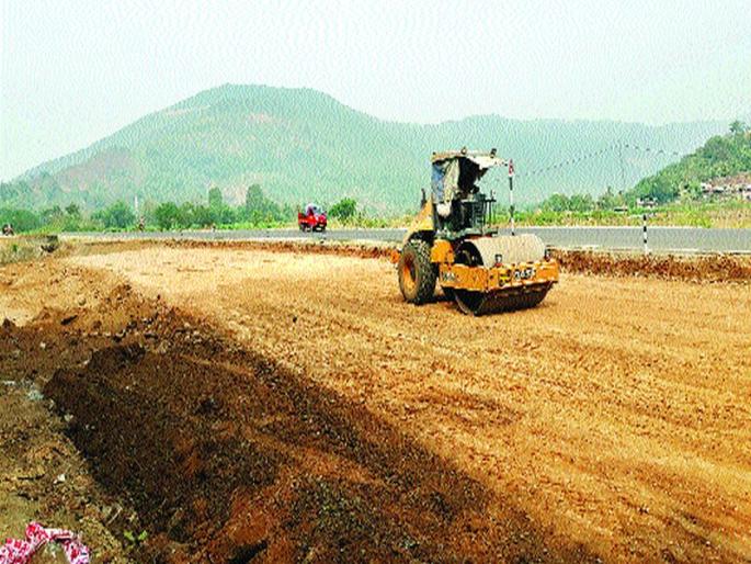 Highway Four Paths In Progress | महामार्ग चौपदरीकरण प्रगतिपथावर Highway Four Paths In Progress | महामार्ग चौपदरीकरण प्रगतिपथावर