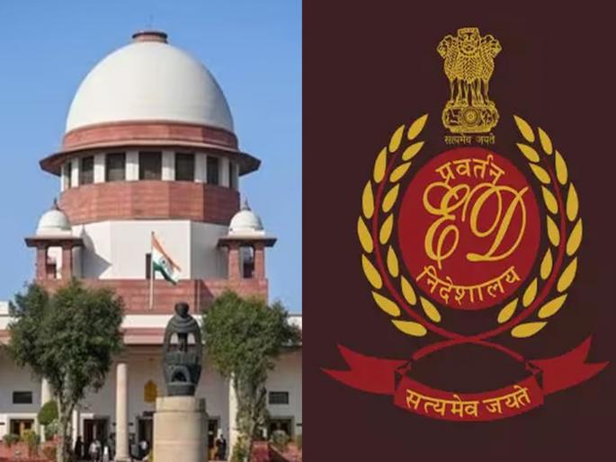 enforcement directorate is crossing the line supreme court reprimands harsh words were given for violating the concept of federalism | ED मर्यादा ओलांडतेय; SCचे फटकारे, संघराज्य संकल्पनेचेही उल्लंघन केल्याने सुनावले खडेबोल
