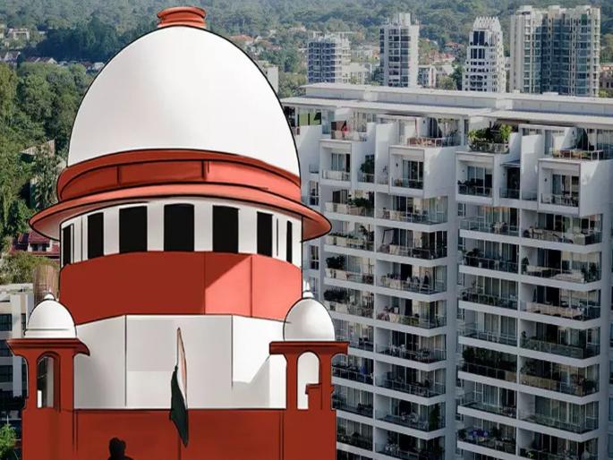 If the flat is not delivered on time, the builder will have to pay compensation along with 18% interest; Supreme Court orders | फ्लॅट वेळेत न दिल्यास बिल्डरला १८% व्याजासह भरपाई द्यावीच लागेल; सुप्रीम कोर्टाचा आदेश