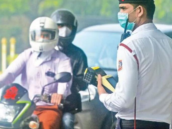 Warning: If the traffic challan is not paid within three months, the driving license will be canceled; The new rule will be a headache for drivers | सावधान: तीन महिन्यांत चलन भरले नाही तर ड्रायव्हिंग लायसन रद्द करणार; नवा नियम वाहनचालकांसाठी डोकेदुखी ठरणार