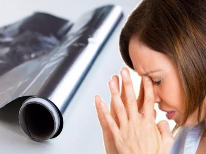 Use of foil paper can be harmful to the kidneys and bones myb | फॉईल पेपरचा चुकीचा वापर हाडं आणि किडनीसाठी ठरू शकतो घातक.... Use of foil paper can be harmful to the kidneys and bones myb | फॉईल पेपरचा चुकीचा वापर हाडं आणि किडनीसाठी ठरू शकतो घातक....