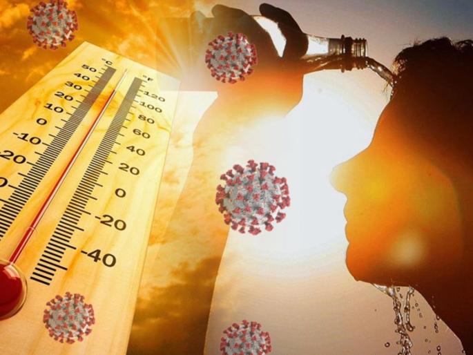 CoronaVirus Marathi News: Transmission temperature humidity not affect the covid 19 spread myb | CoronaVirus News : काळजी वाढली! वाढत्या तापमानाचा कोरोना विषाणूंवर परिणाम होत नाही, तज्ञांचा खुलासा CoronaVirus Marathi News: Transmission temperature humidity not affect the covid 19 spread myb | CoronaVirus News : काळजी वाढली! वाढत्या तापमानाचा कोरोना विषाणूंवर परिणाम होत नाही, तज्ञांचा खुलासा